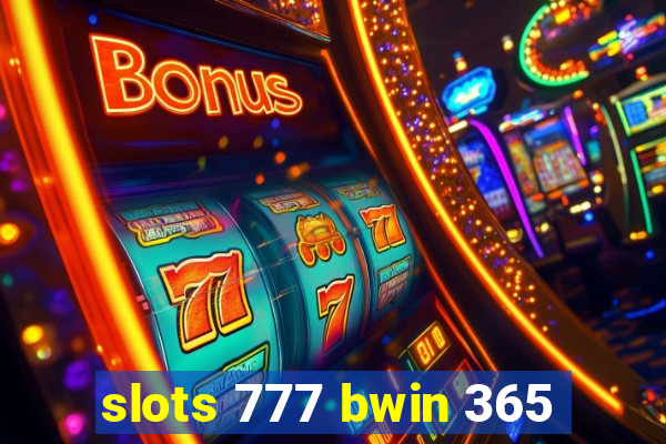 slots 777 bwin 365